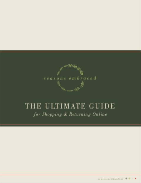 Seasons Embraced The Ultimate Guide for Shopping and Returning Online 1-2021